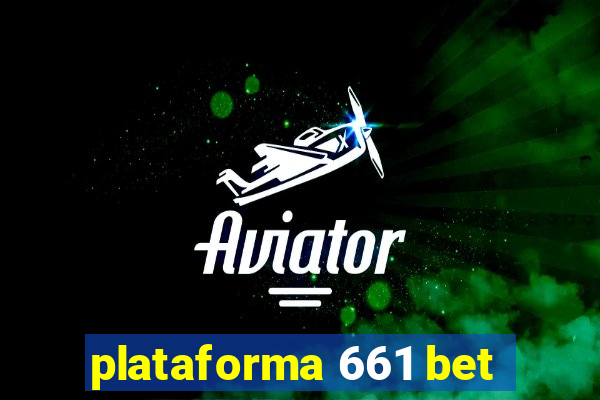 plataforma 661 bet